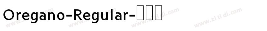 Oregano-Regular字体转换