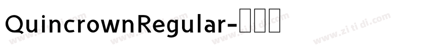 QuincrownRegular字体转换 QuincrownRegular字体转换