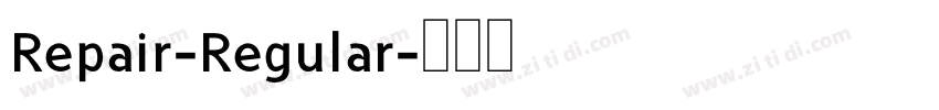 Repair-Regular字体转换 Repair-Regular字体转换