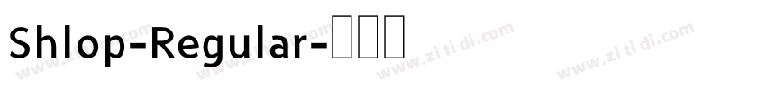 Shlop-Regular字体转换