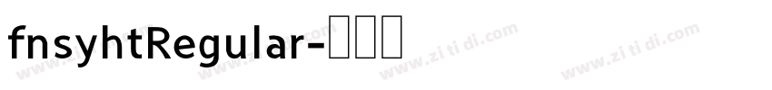 fnsyhtRegular字体转换