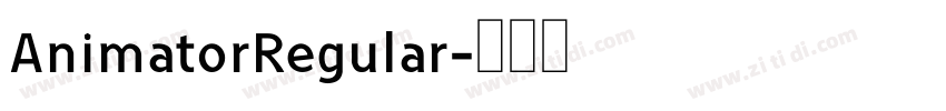 AnimatorRegular字体转换 AnimatorRegular字体转换