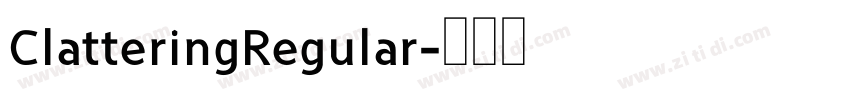 ClatteringRegular字体转换