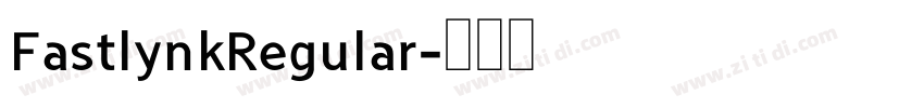 FastlynkRegular字体转换 FastlynkRegular字体转换