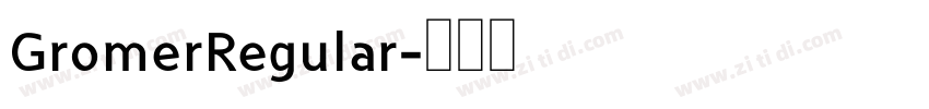 GromerRegular字体转换