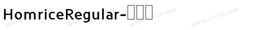 HomriceRegular字体转换 HomriceRegular字体转换