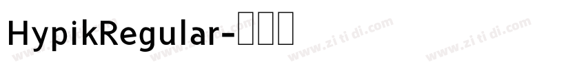 HypikRegular字体转换 HypikRegular字体转换