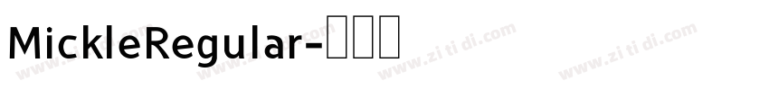 MickleRegular字体转换