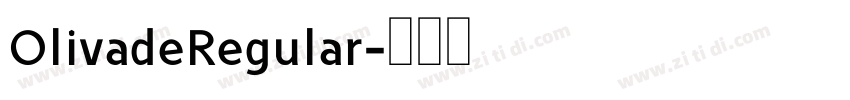 OlivadeRegular字体转换 OlivadeRegular字体转换