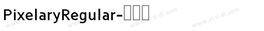 PixelaryRegular字体转换 PixelaryRegular字体转换