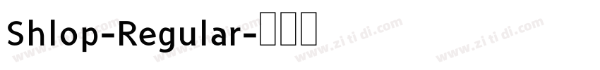 Shlop-Regular字体转换