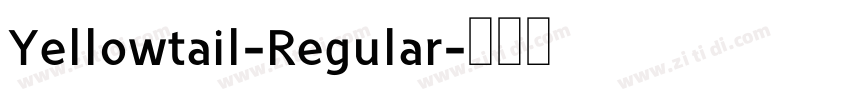 Yellowtail-Regular字体转换