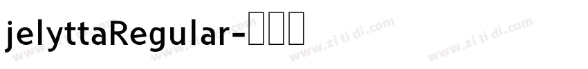 jelyttaRegular字体转换