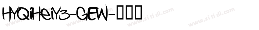HYQiHeiY3-GEW字体转换