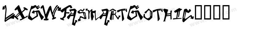 LXGWFasmartGothic字体转换 LXGWFasmartGothic字体转换