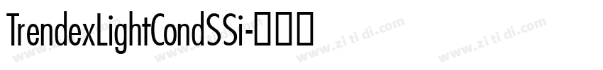 TrendexLightCondSSi字体转换 TrendexLightCondSSi字体转换