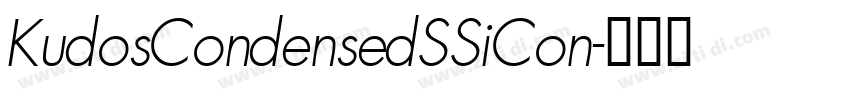 KudosCondensedSSiCon字体转换 KudosCondensedSSiCon字体转换