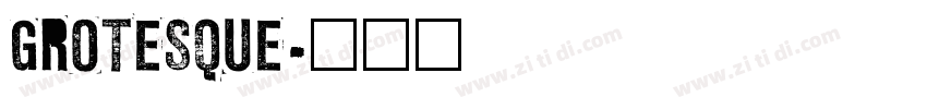 GROTESQUE字体转换