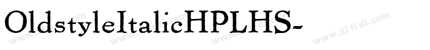 OldstyleItalicHPLHS字体转换