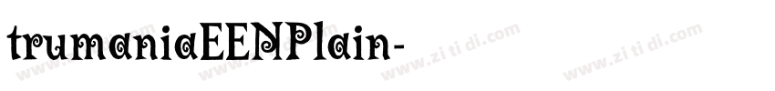 trumaniaEENPlain字体转换