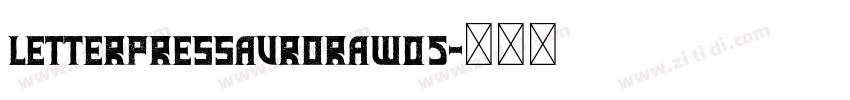 LetterpressAuroraW05字体转换