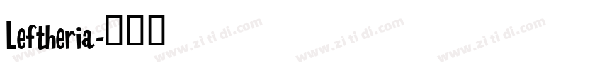 Leftheria字体转换