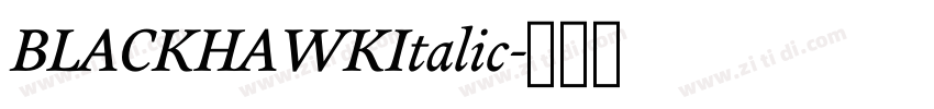 BLACKHAWKItalic字体转换