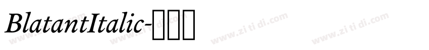 BlatantItalic字体转换