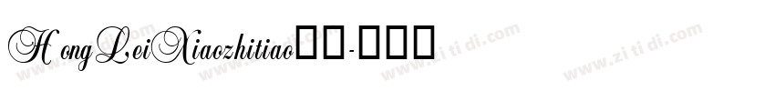 HongLeiXiaozhitiao字体字体转换