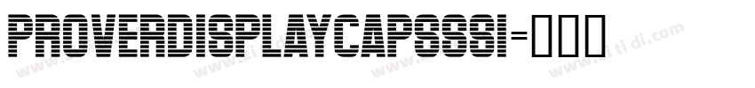 ProverDisplayCapsSSi字体转换