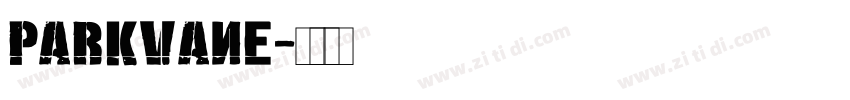 parkvane字体转换