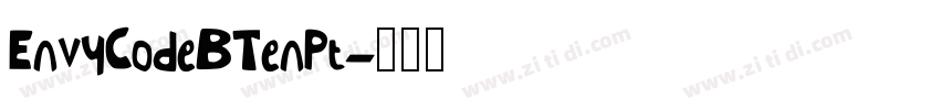 EnvyCodeBTenPt字体转换