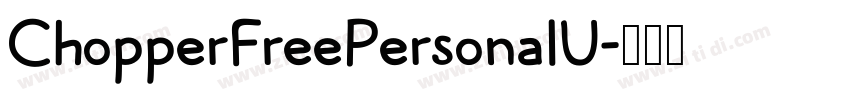 ChopperFreePersonalU字体转换