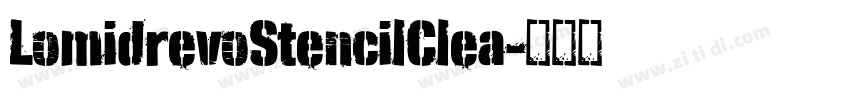 LomidrevoStencilClea字体转换