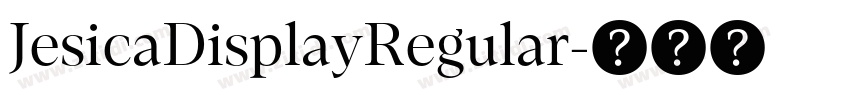 JesicaDisplayRegular字体转换