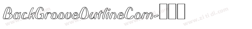 BackGrooveOutlineCom字体转换