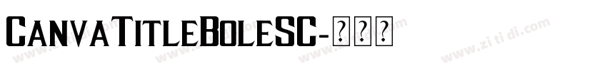 CanvaTitleBoleSC字体转换