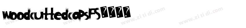 woodcuttedcapsFS字体转换