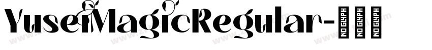 YuseiMagicRegular字体转换