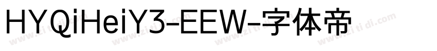 HYQiHeiY3-EEW字体转换