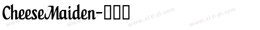CheeseMaiden字体转换