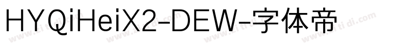 HYQiHeiX2-DEW字体转换