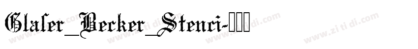 Glaser_Becker_Stenci字体转换