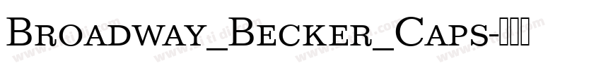 Broadway_Becker_Caps字体转换