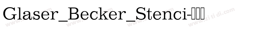 Glaser_Becker_Stenci字体转换