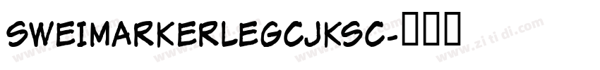 SweiMarkerLegCJKsc字体转换