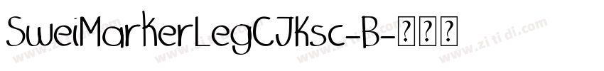 SweiMarkerLegCJKsc-B字体转换
