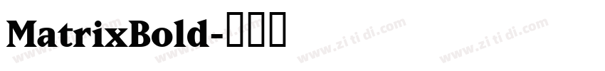 MatrixBold字体转换