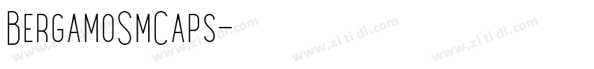 BergamoSmCaps字体转换