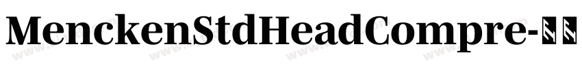 MenckenStdHeadCompre字体转换 MenckenStdHeadCompre字体转换